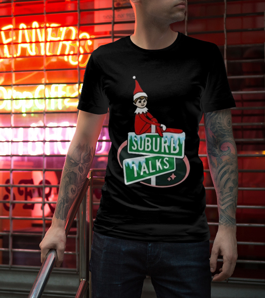 Suburb Talks Elf On The Shelf Street Sign Christmas T-Shirt