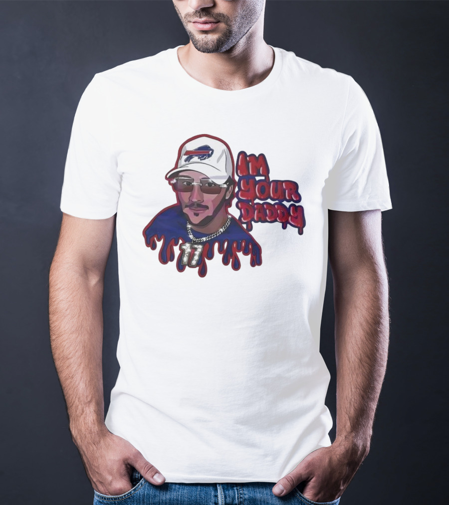I'm Your Daddy Josh Allen Buffalo Bills Football Cap And Shades Drippy T-Shirt