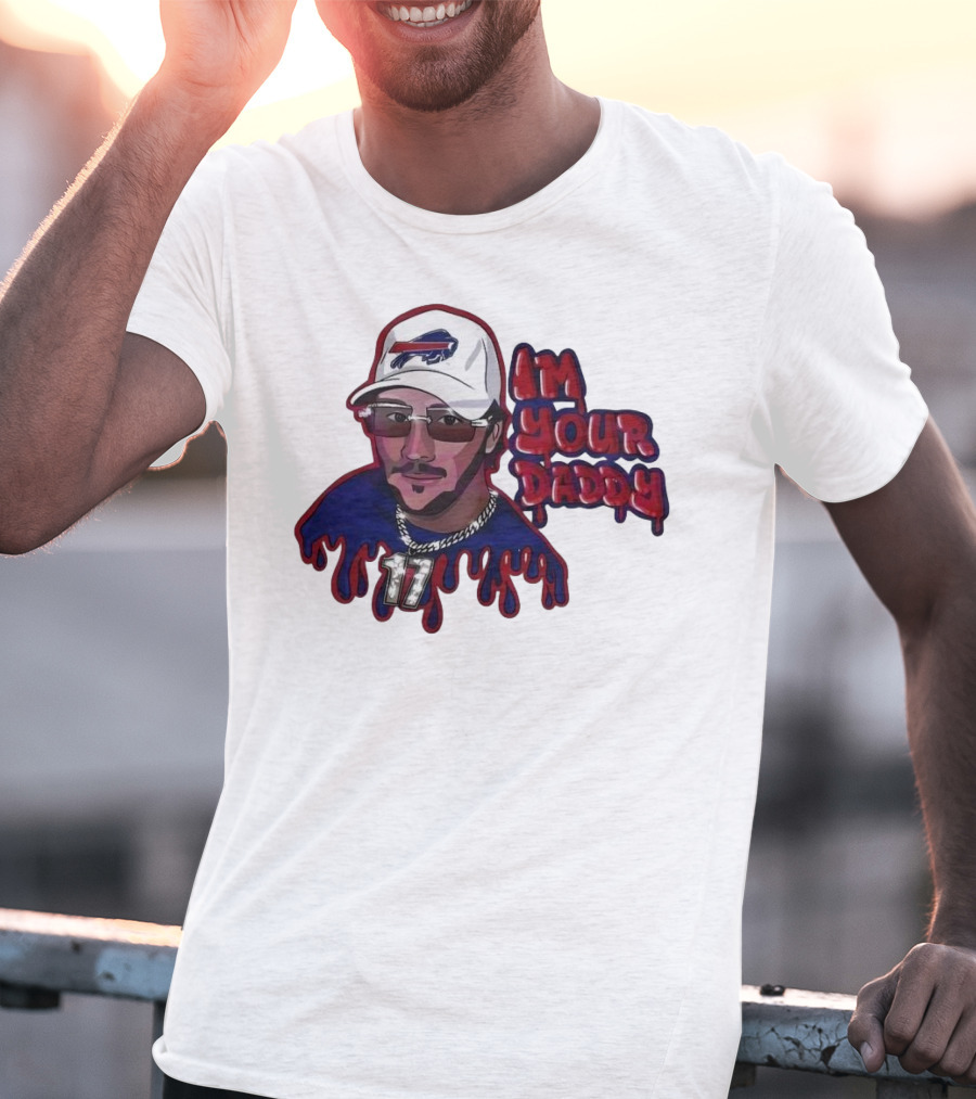 I'm Your Daddy Josh Allen Buffalo Bills Football Cap And Shades Drippy T-Shirt