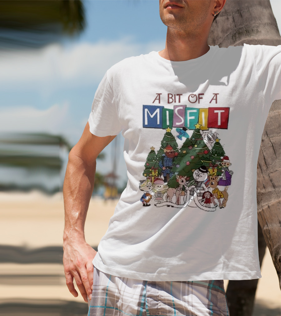 A Bit Of A Misfit Rudolph The Red Nosed Reindeer Christmas Characters With Trees T-Shirt