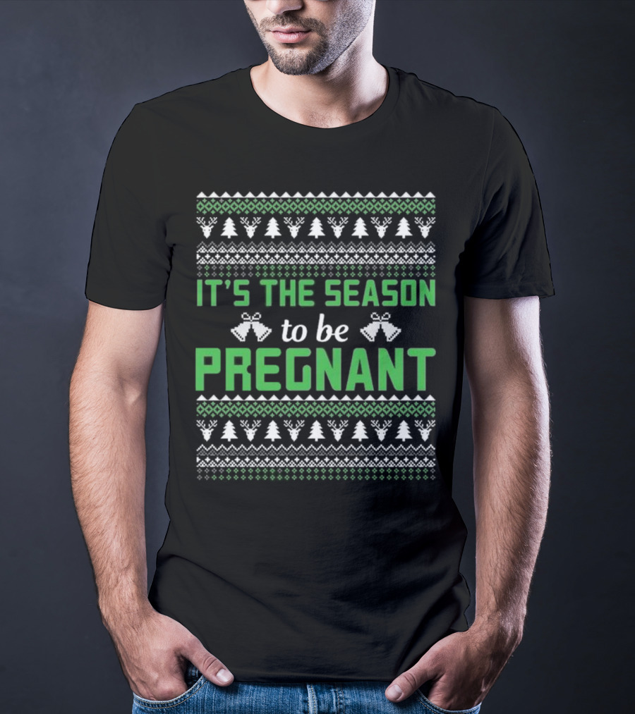 It's The Season To Be Pregnant Ugly Christmas Sweater Pattern With Trees And Bells T-Shirt