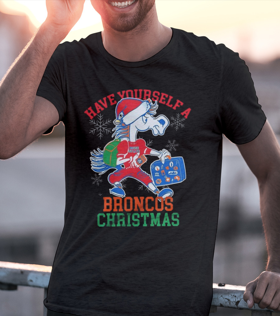 Have Yourself A Boise State Broncos Christmas T-Shirt