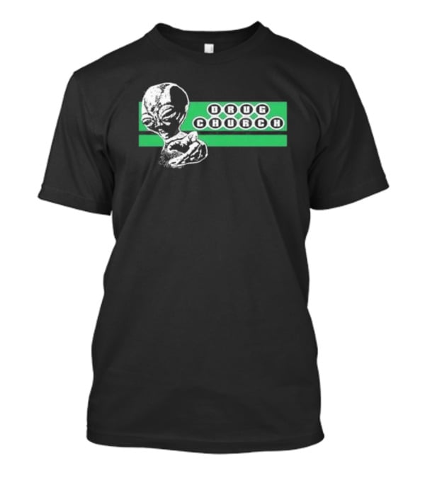 Drug Church Alien With Green Background T-Shirt