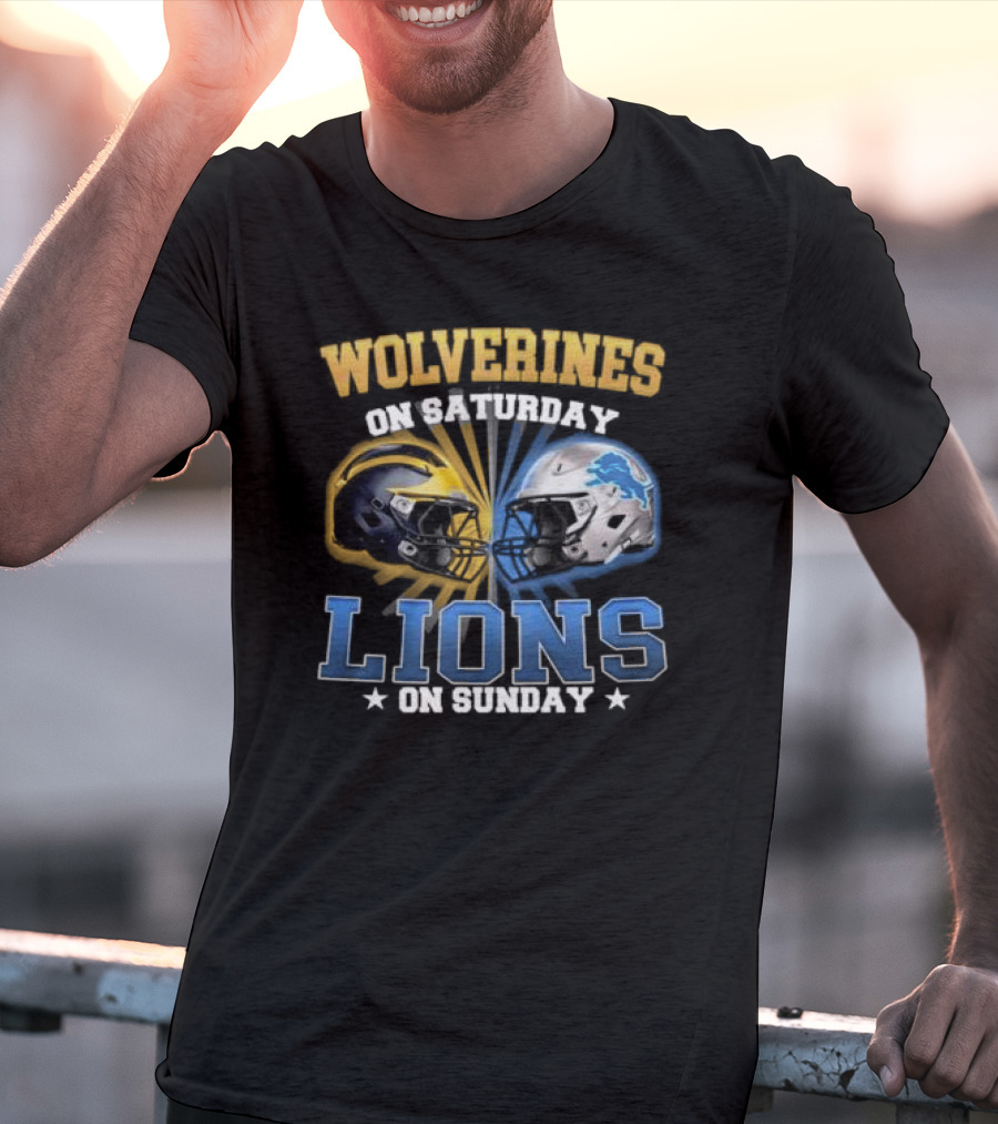 Wolverines On Saturday Lions On Sunday Football Helmets Showdown T-Shirt