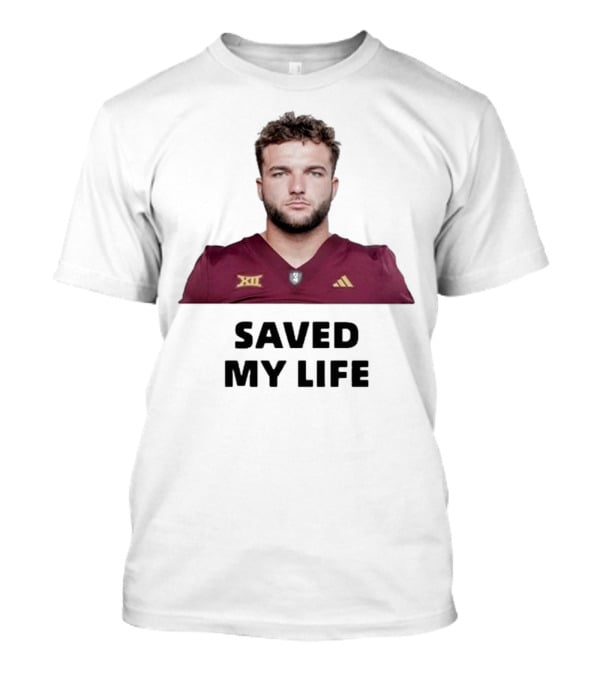Cam Skattebo Big 12 Saved My Life T-Shirt