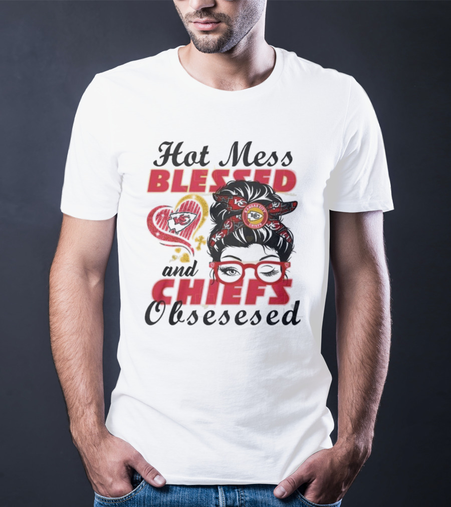 Hot Mess Blessed Chiefs Obsessed Kansas City T-Shirt