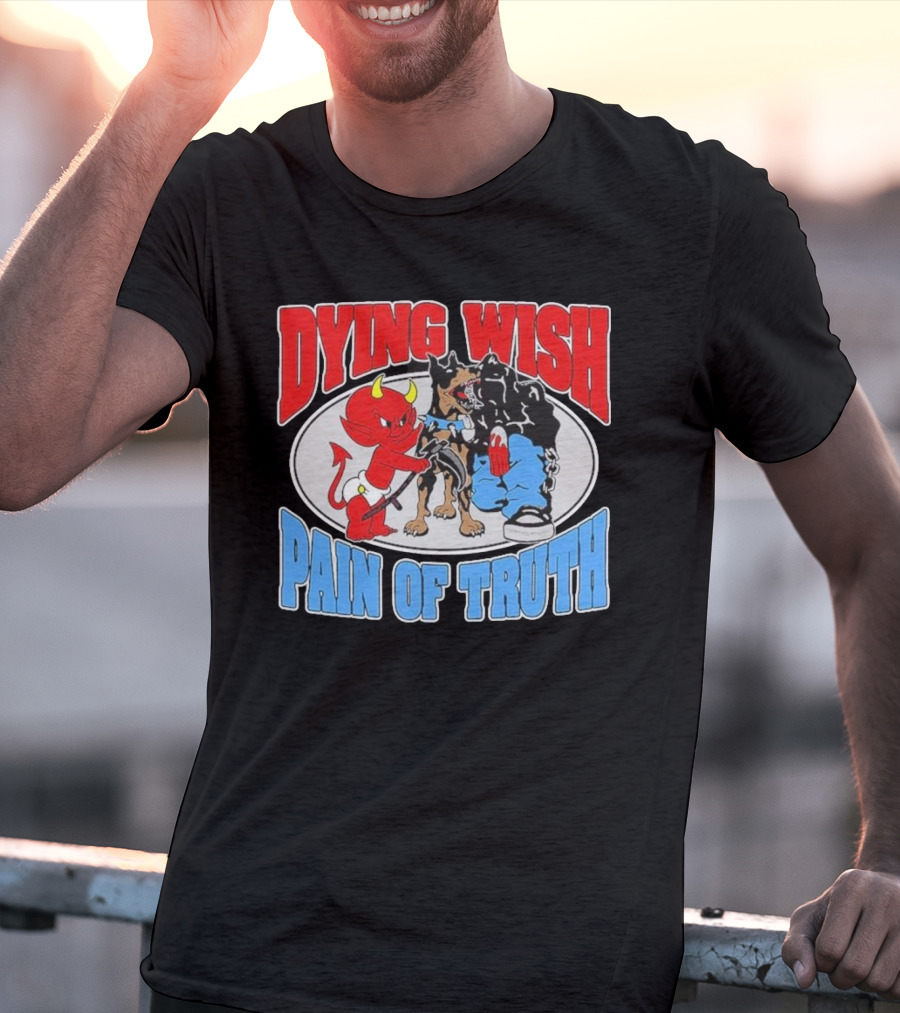 Dying Wish Pain Of Truth Devil And Dog Confrontation T-Shirt