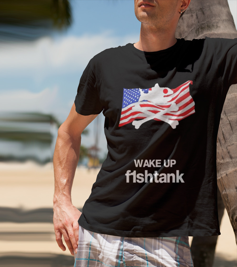 Wake Up Fishtank American Flag Crossbones T-Shirt