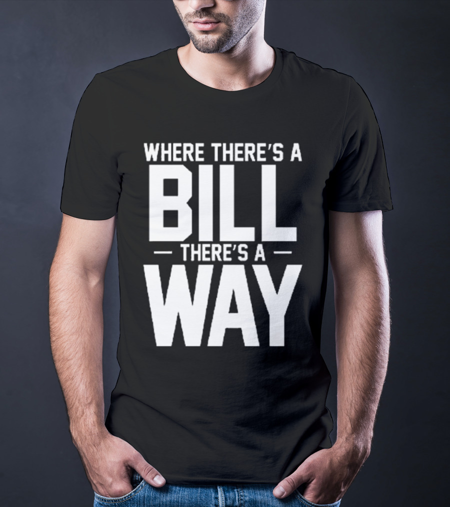 UNC Football Where There’s A Bill There’s A Way T-Shirt