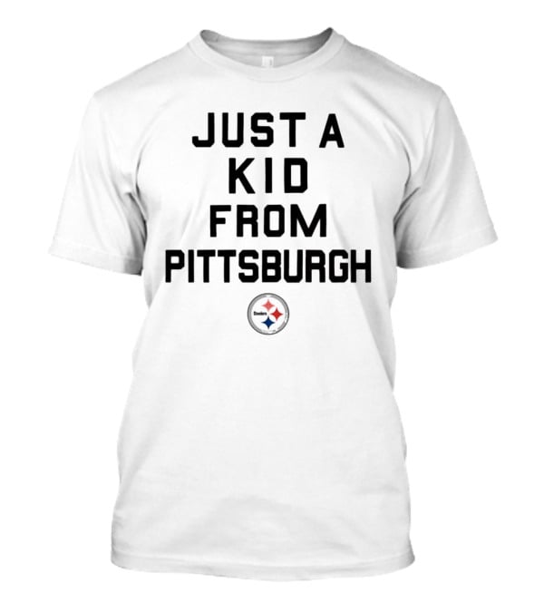 Just A Kid From Pittsburgh Steelers T-Shirt