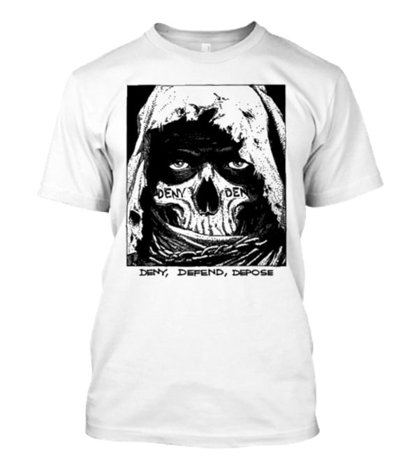 Deny Defend Depose Skull T-Shirt
