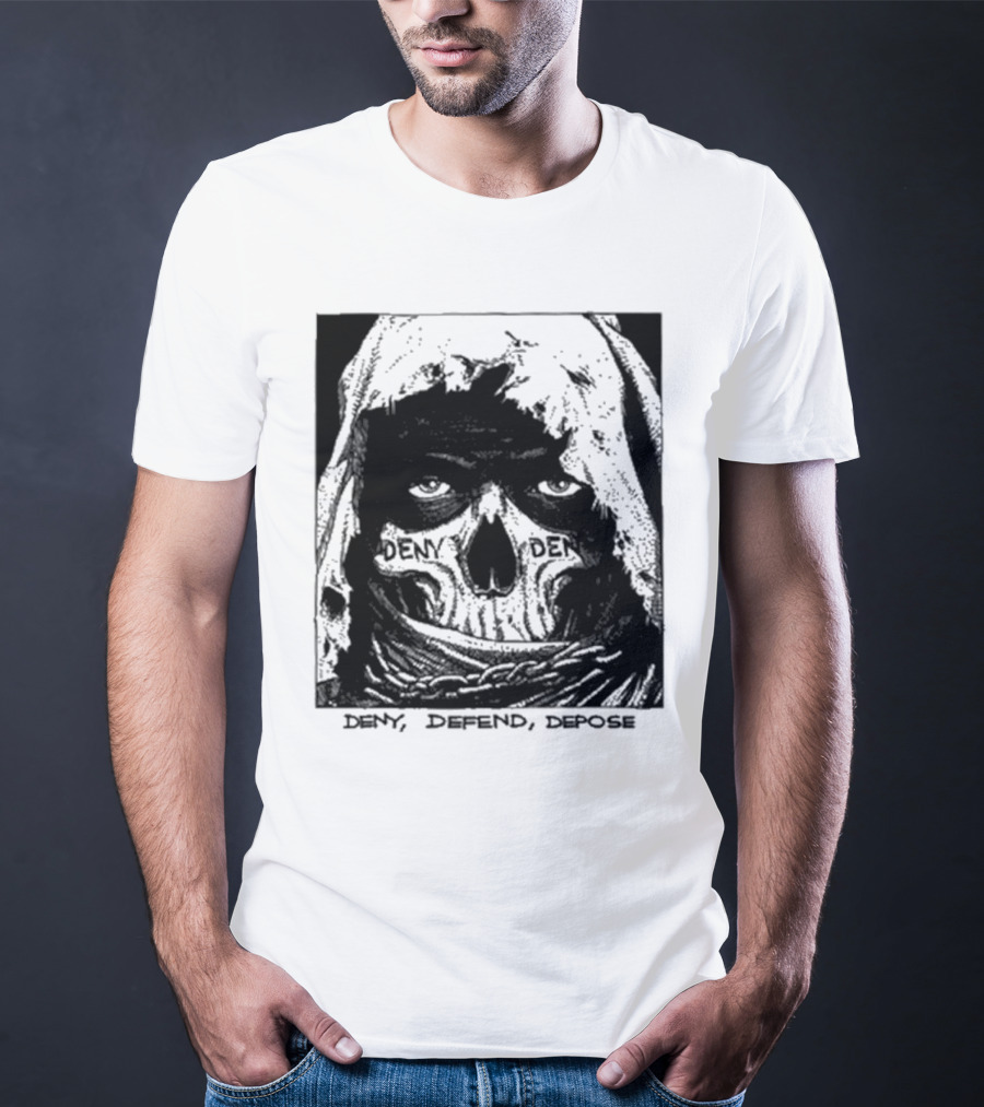 Deny Defend Depose Skull T-Shirt