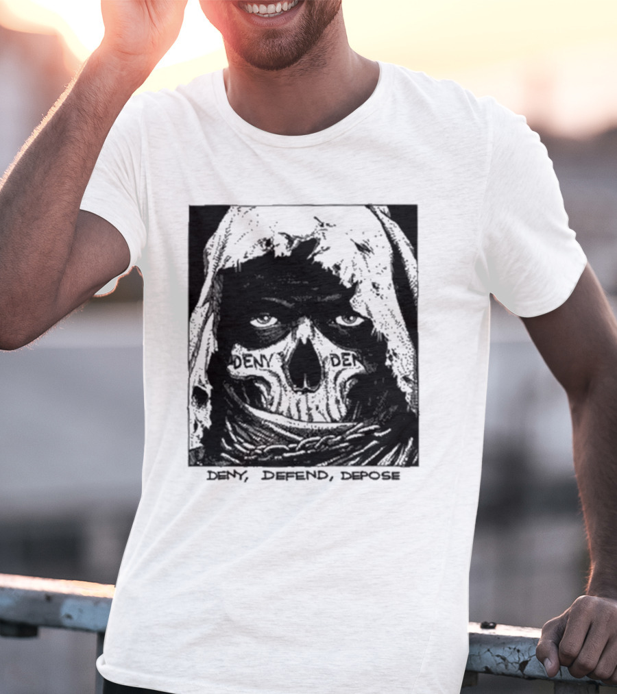 Deny Defend Depose Skull T-Shirt