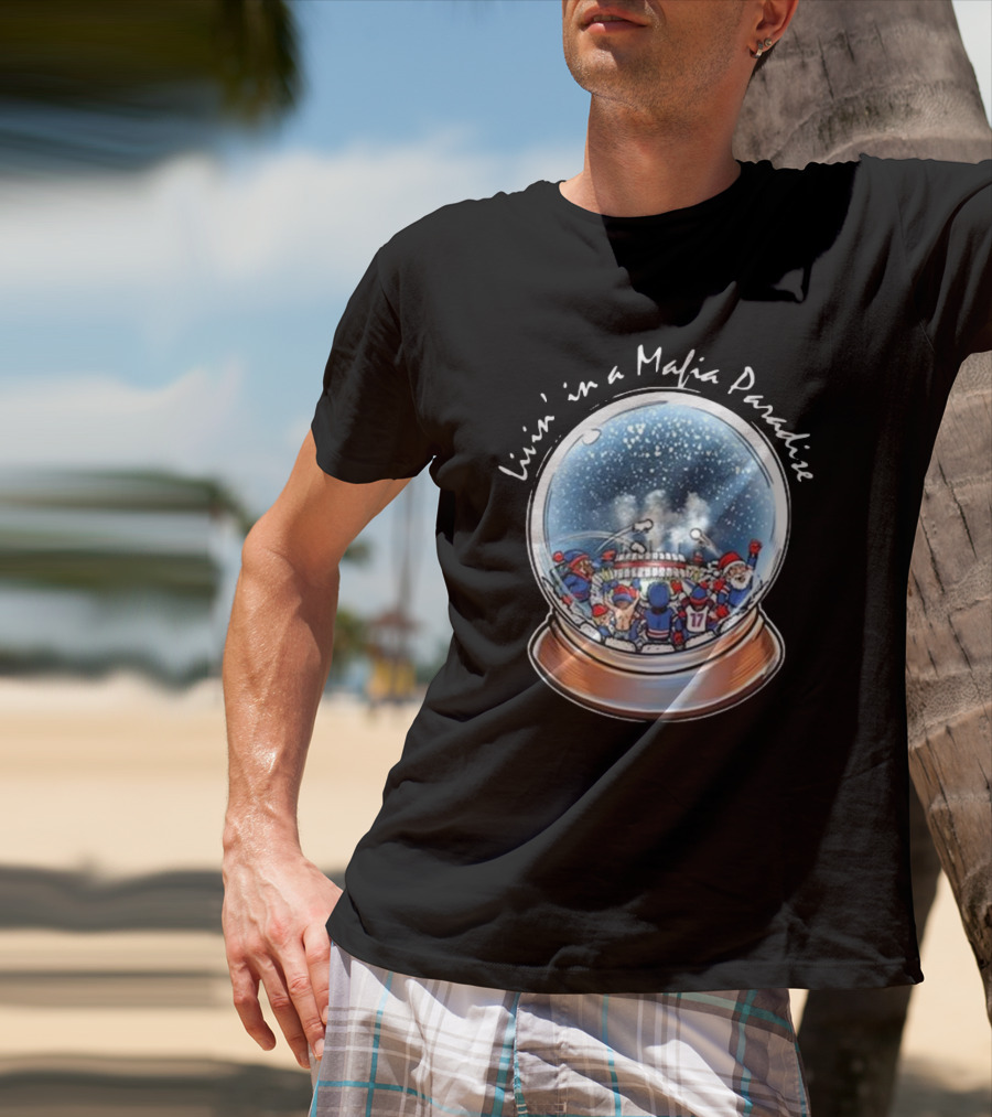 Livin’ In A Mafia Paradise Sports Snow Globe T-Shirt