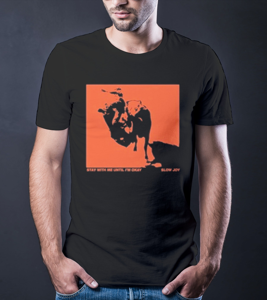 Slow Joy Stay With Me Until I'm Okay Red Bull Image T-Shirt