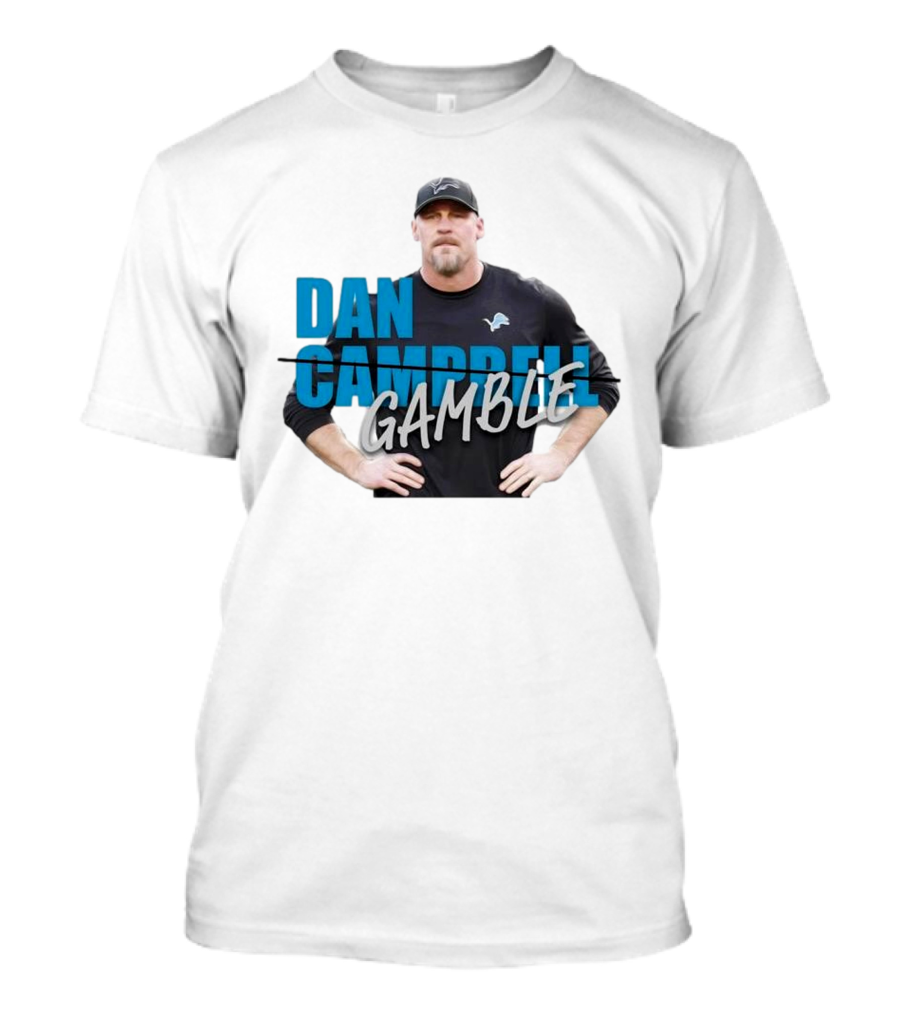 Dan Gamble Not Campbell Detroit Lions Coach T-Shirt