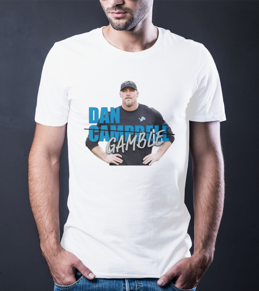 Dan Gamble Not Campbell Detroit Lions Coach T-Shirt