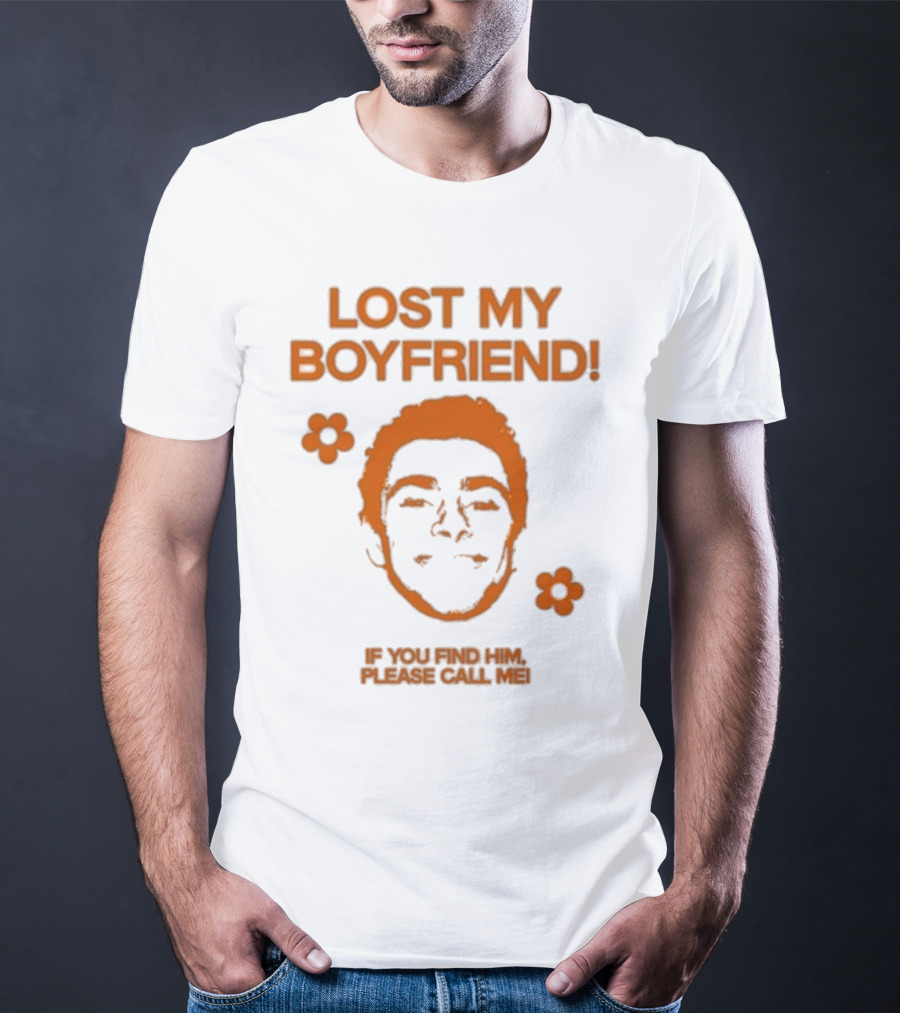 Lost My Boyfriend If You Find Him Please Call Me Flowers And Smiling Face T-Shirt