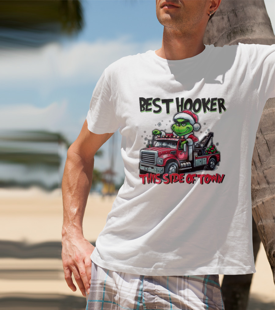 Best Hooker This Side Of Town Grinch Merry Christmas T-Shirt