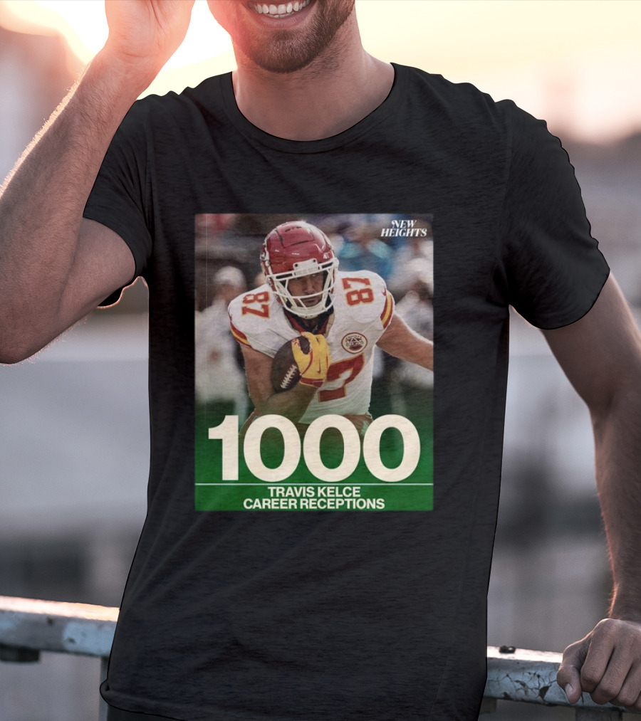 Travis Kelce 1000 Career Receptions New Heights T-Shirt