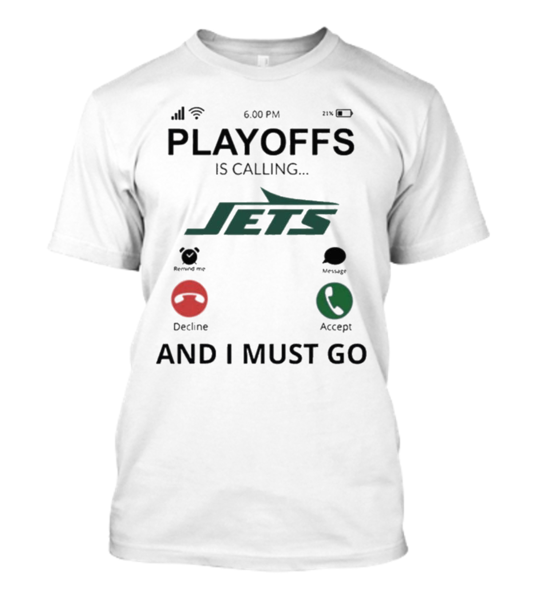 New York Jets Playoffs Is Calling And I Must Go T-Shirt