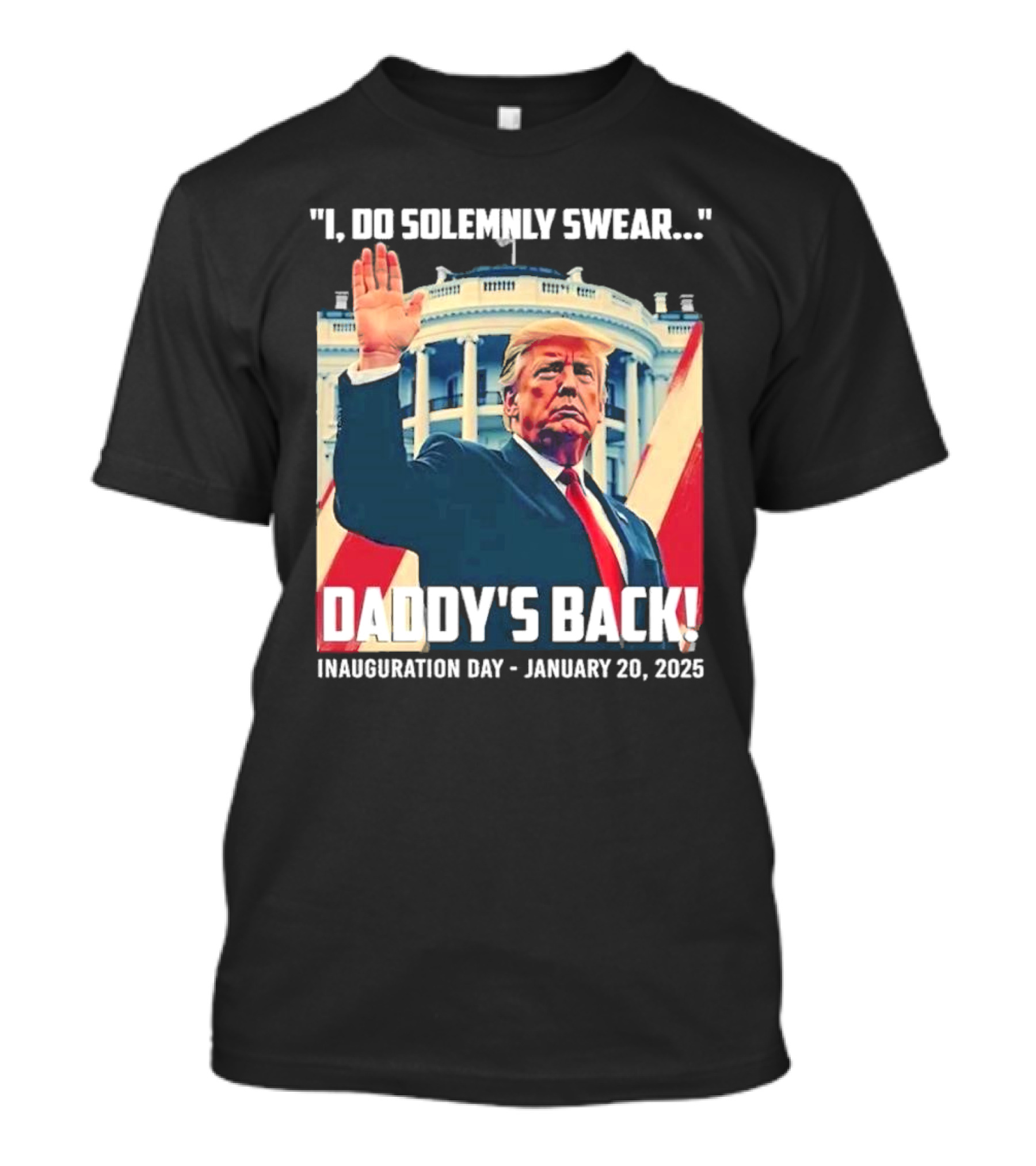 I Do Solemnly Swear Daddy's Back Inauguration Day January 20 2025 T-Shirt