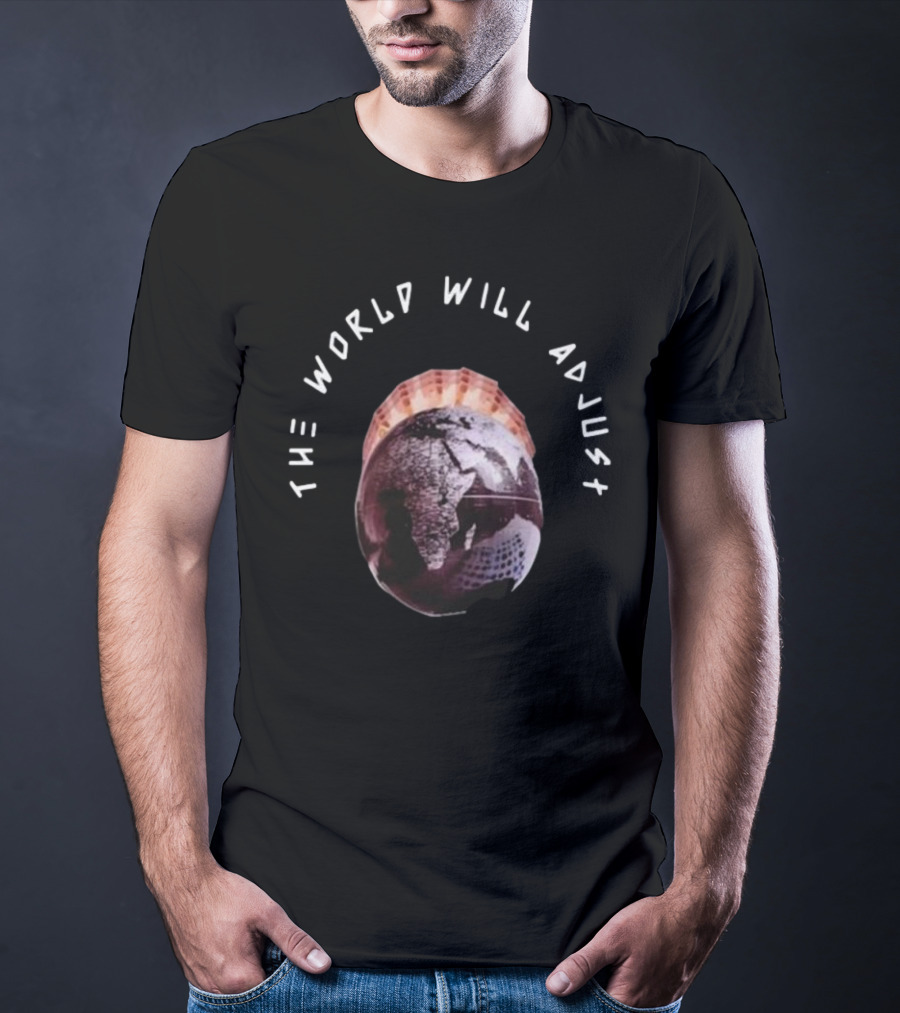 Kalyjay The World Will Adjust Earth T-Shirt