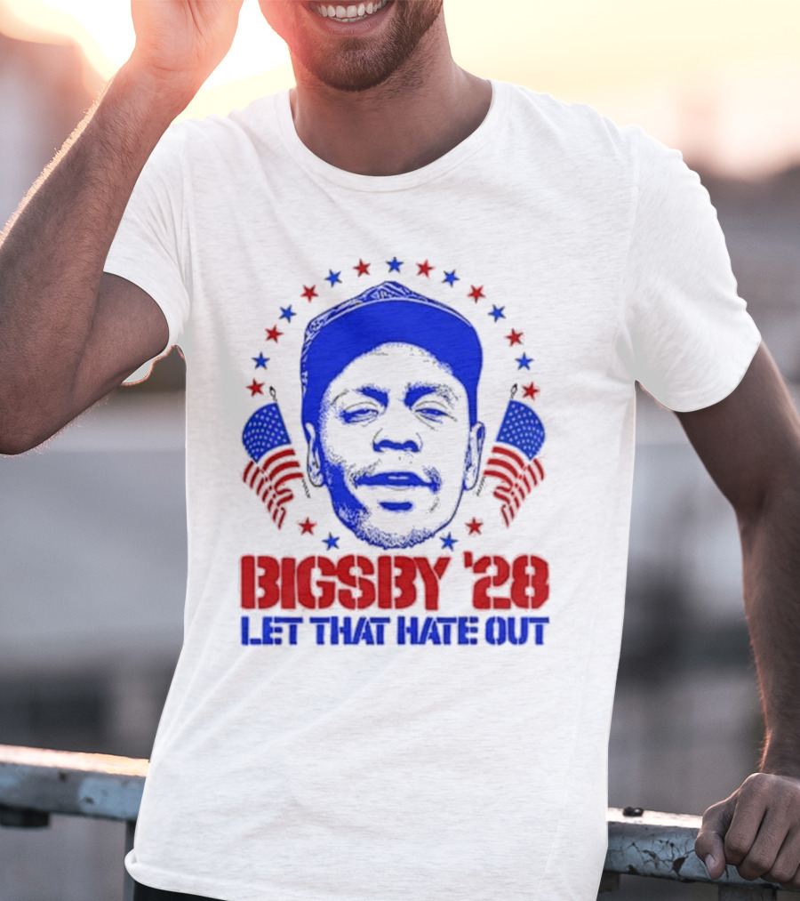 Clayton Bigsby 2028 Let That Hate Out Campaign T-Shirt