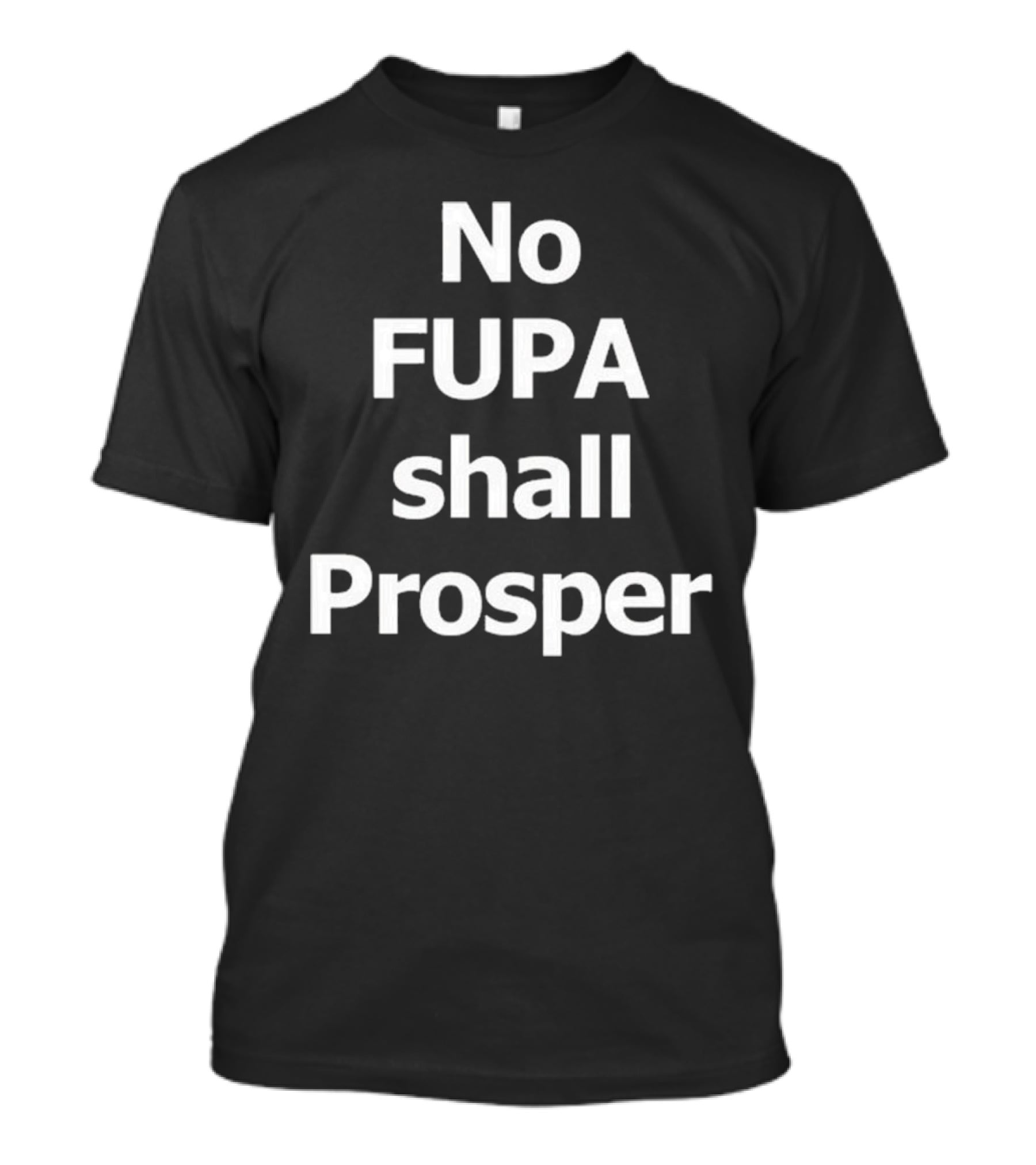 Bryant Bee No Fupa Shall Prosper T-Shirt