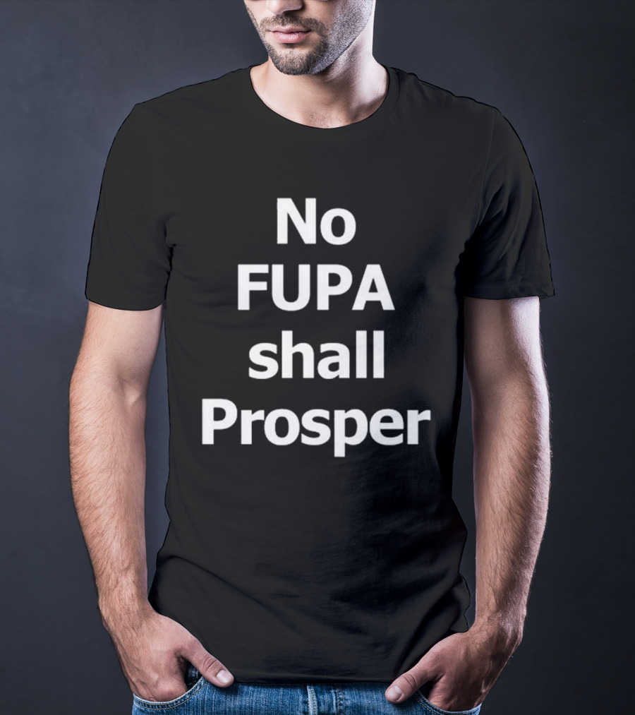 Bryant Bee No Fupa Shall Prosper T-Shirt