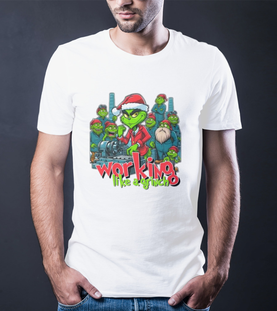 Working Like A Grinch Merry Christmas Factory Fun T-Shirt