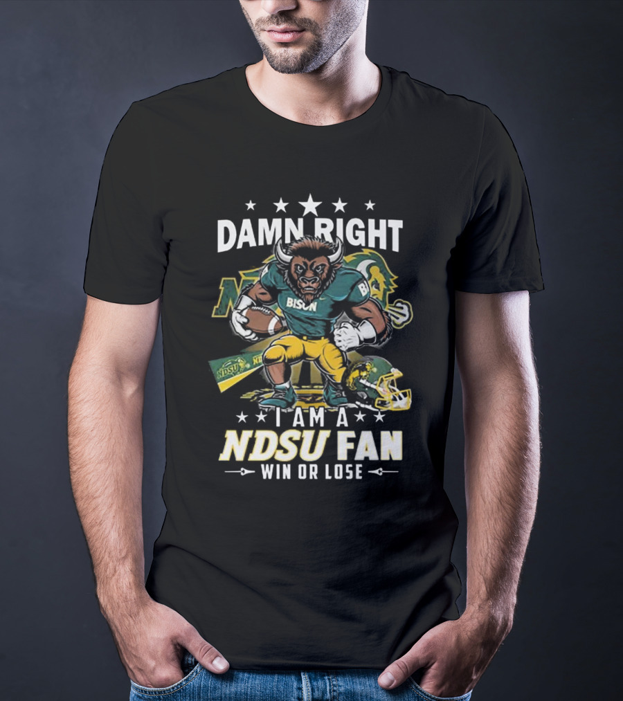 Damn Right I Am A NDSU Fan Win Or Lose Bison Mascot Football Helmets Sports Banner T-Shirt