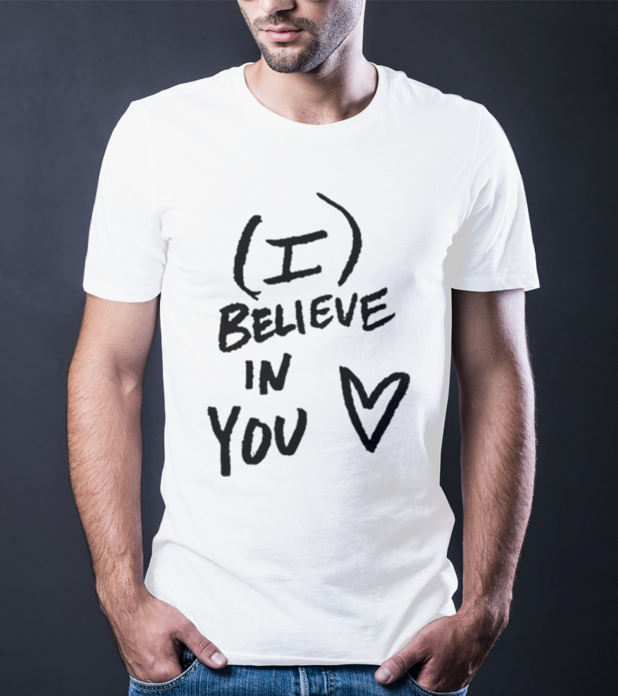 DJ Scheme I Believe In You With Heart T-Shirt