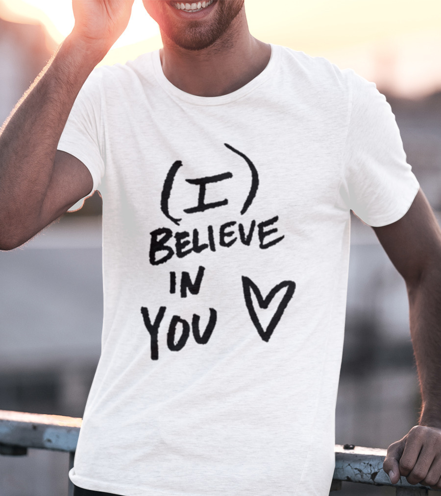 DJ Scheme I Believe In You With Heart T-Shirt
