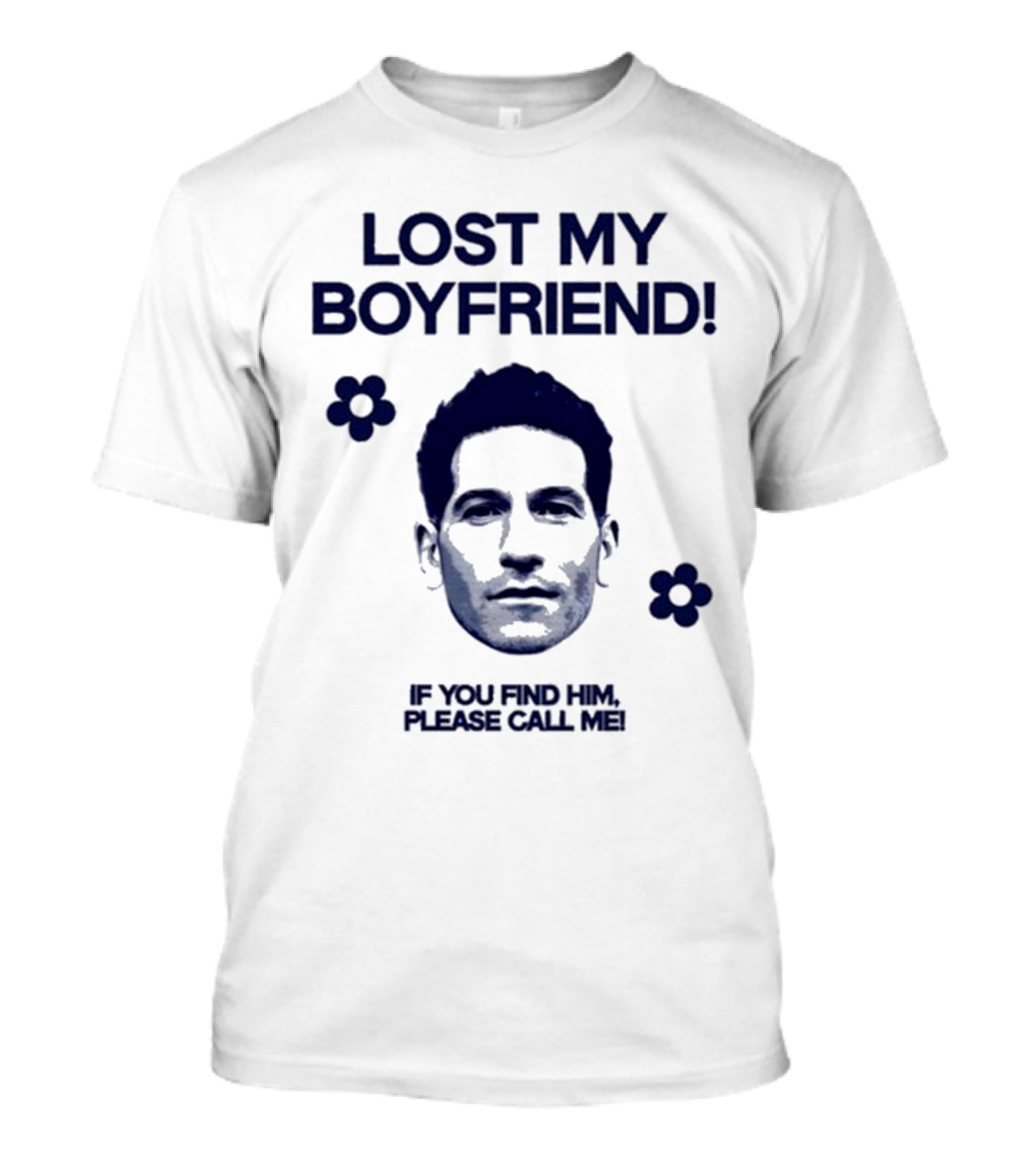 Lost My Boyfriend If You Find Him Please Call Me Jon Bernthal Face With Flowers T-Shirt
