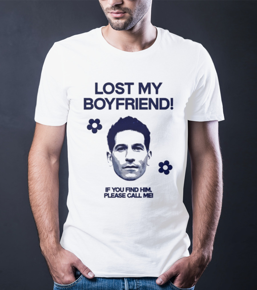 Lost My Boyfriend If You Find Him Please Call Me Jon Bernthal Face With Flowers T-Shirt