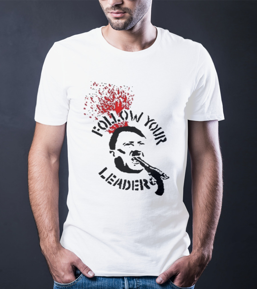 Follow Your Leader Anti-Fascist Commentary Stencil T-Shirt