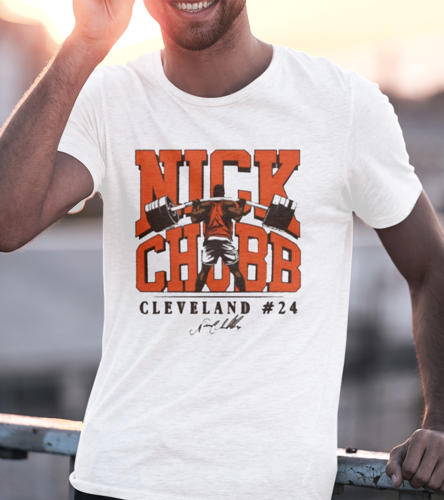 Nick Chubb Cleveland #24 Weightlifting Signature T-Shirt