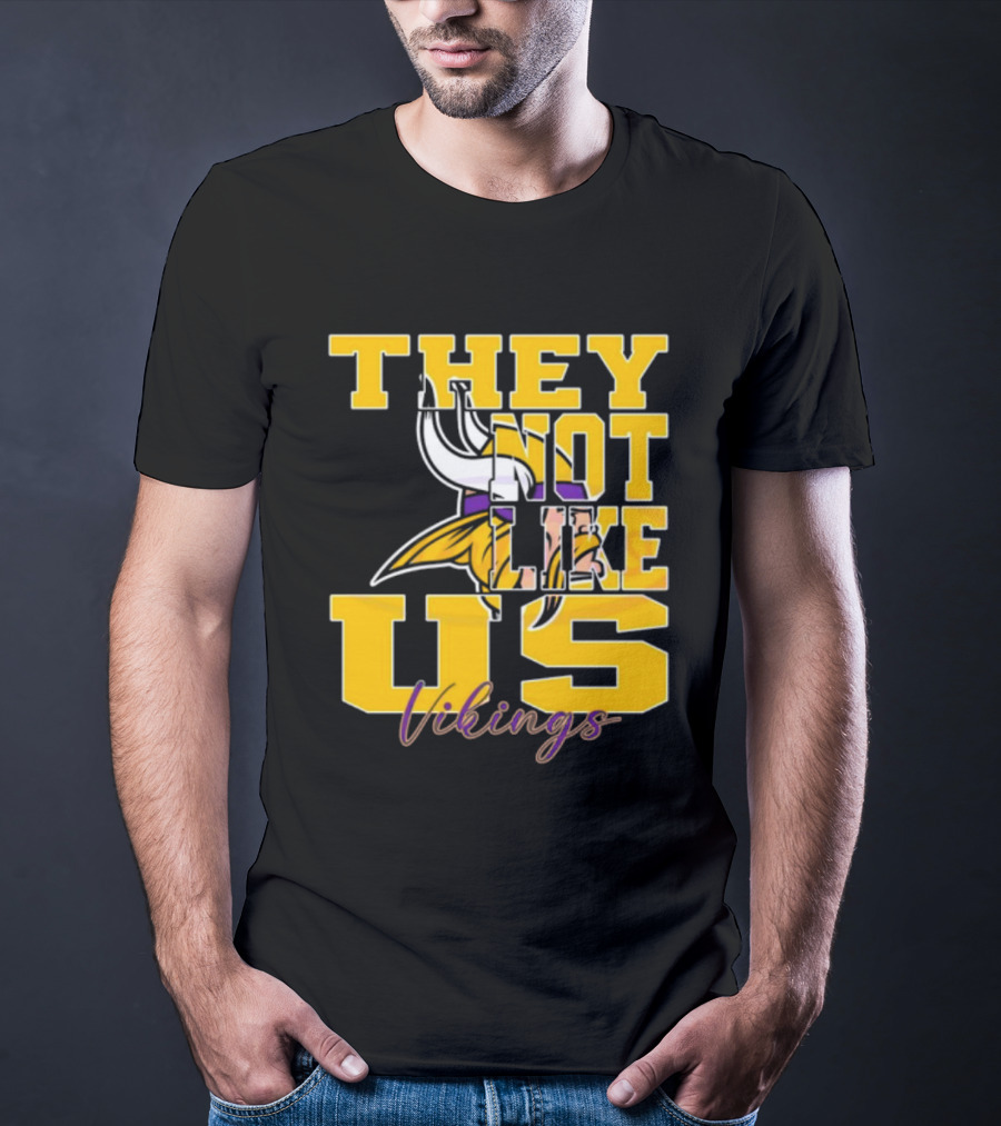 They Not Like Us Vikings Minnesota NFL Football 2025 T-Shirt