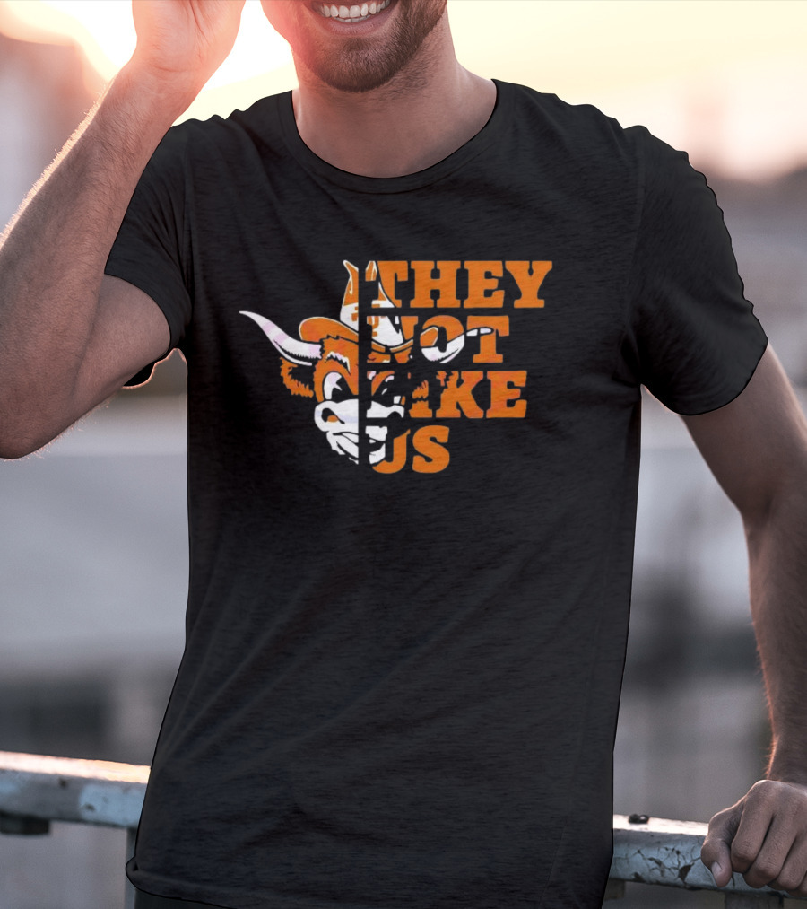They Not Like Us Texas Longhorns College Football 2025 They Not Like Us T-Shirt