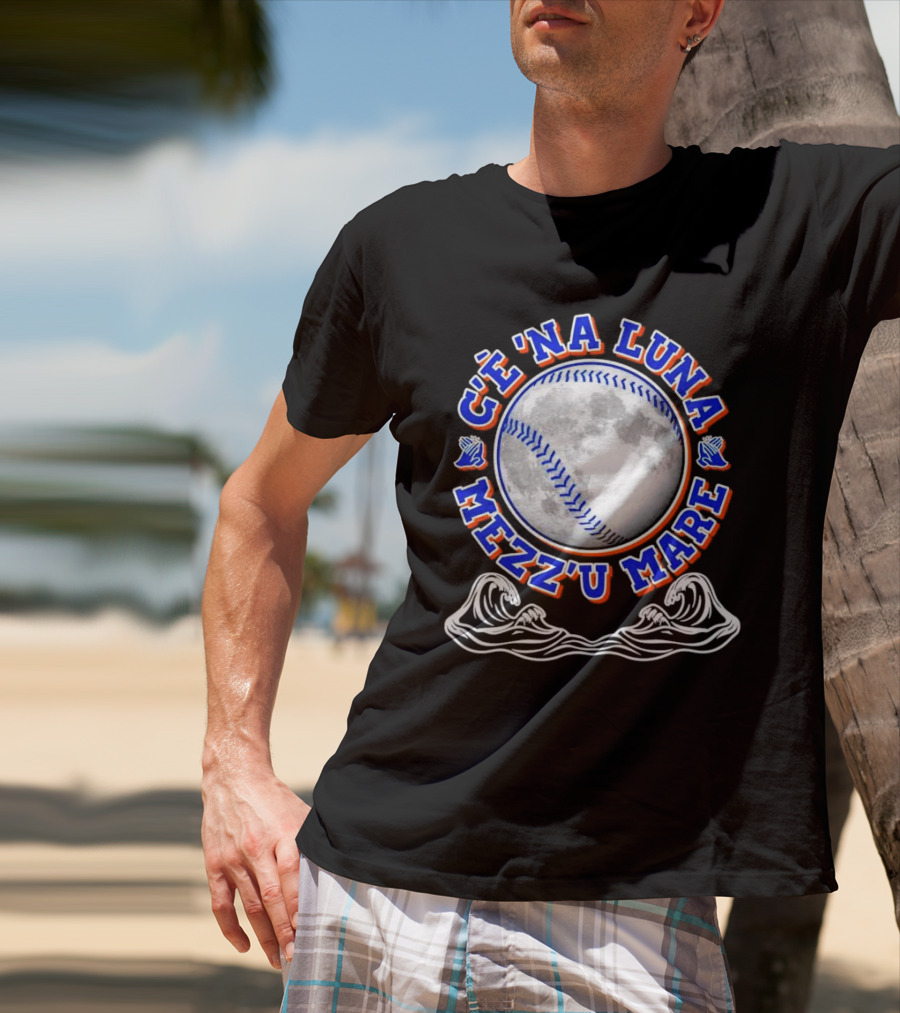 C'è 'Na Luna Mezz'u Mare Baseball New York Mets T-Shirt