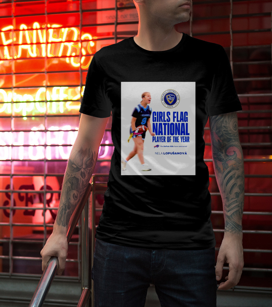 Merrill Football Club Girls Flag National Player Of The Year Nela Lopusanova Buffalo Bills Nomination T-Shirt