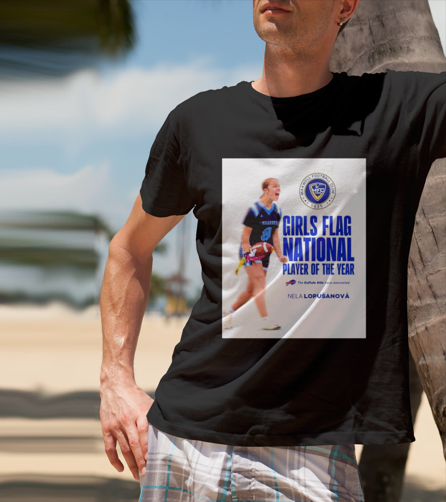 Merrill Football Club Girls Flag National Player Of The Year Nela Lopusanova Buffalo Bills Nomination T-Shirt