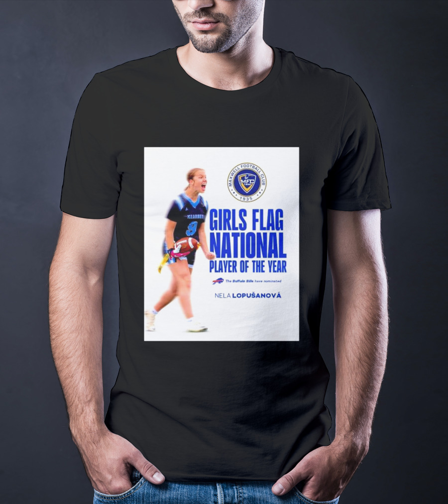 Merrill Football Club Girls Flag National Player Of The Year Nela Lopusanova Buffalo Bills Nomination T-Shirt