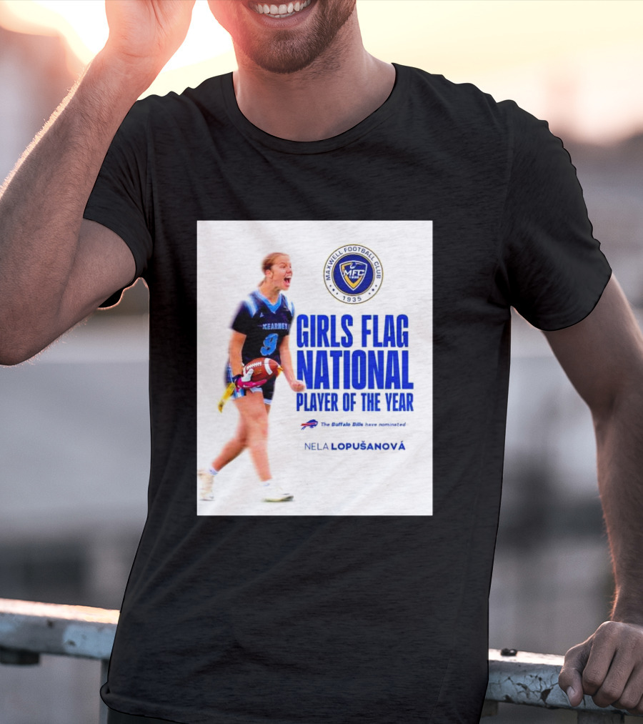 Merrill Football Club Girls Flag National Player Of The Year Nela Lopusanova Buffalo Bills Nomination T-Shirt
