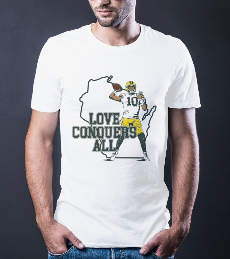 Love Conquers All 2025 Green Bay Quarterback Victory T-Shirt