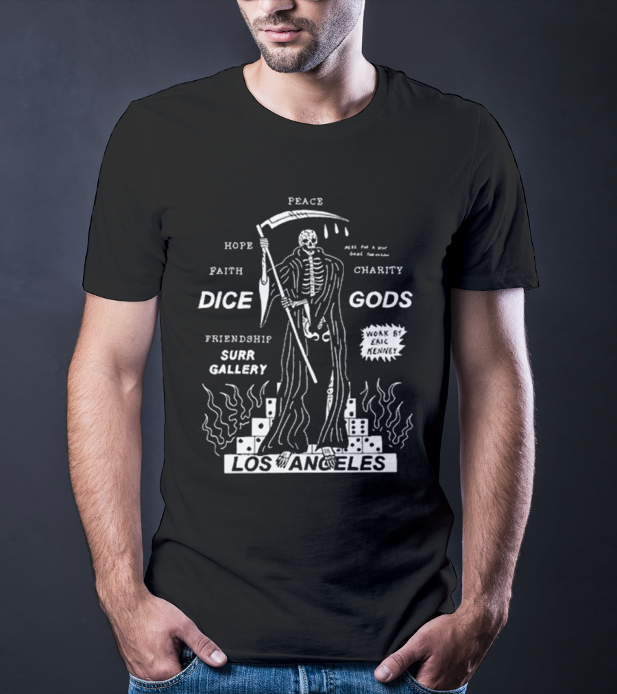 Los Angeles Peace Hope Faith Charity Dice Gods Friendship Surr Gallery Here For A Visit Gone Tomorrow Work By Eric Kenney T-Shirt