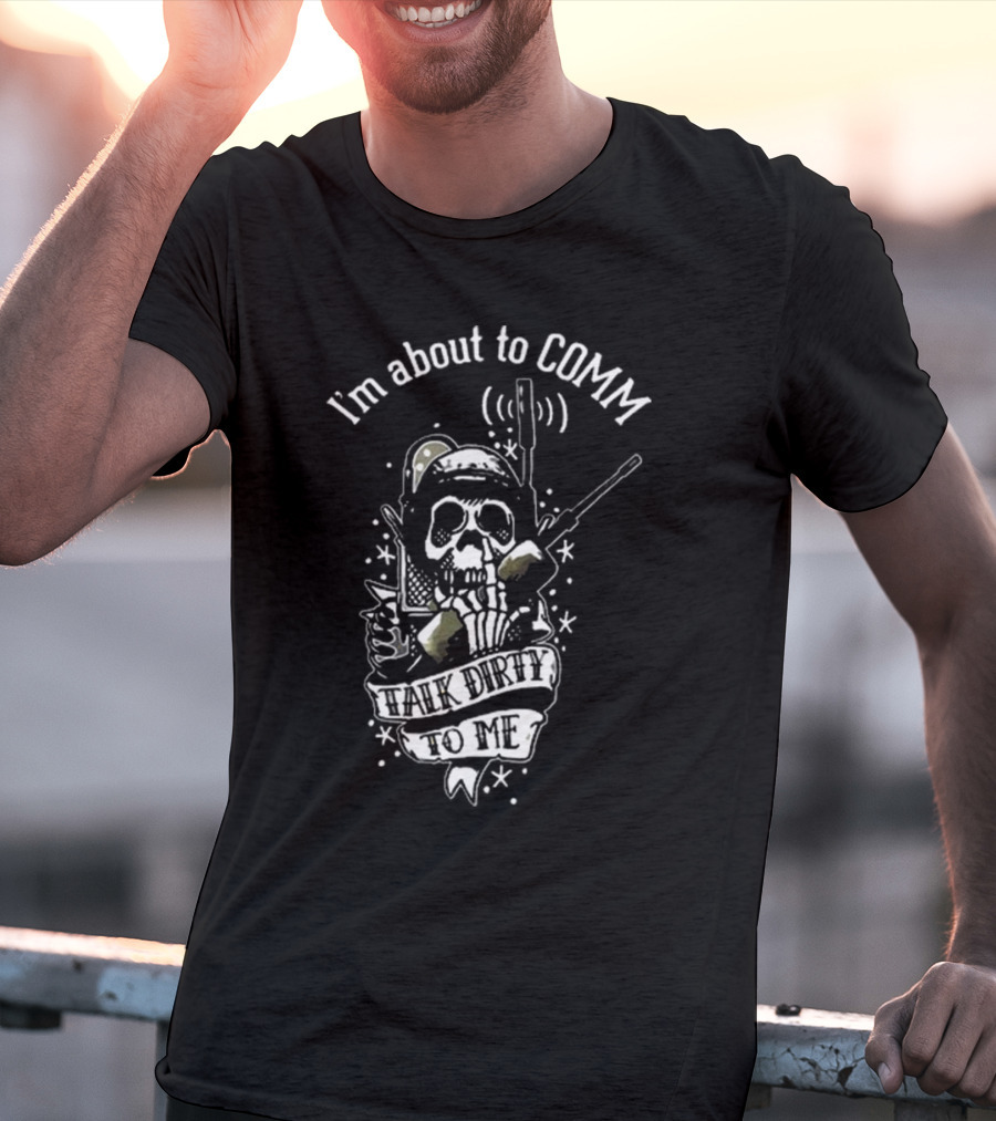 United States Marine Corps I'm About To Comm Talk Dirty To Me Skull Radio T-Shirt