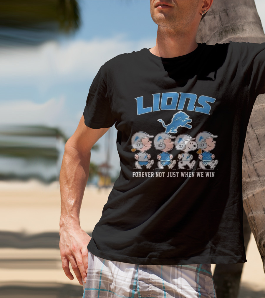 Lions Forever Not Just When We Win Peanuts Detroit 2025 T-Shirt