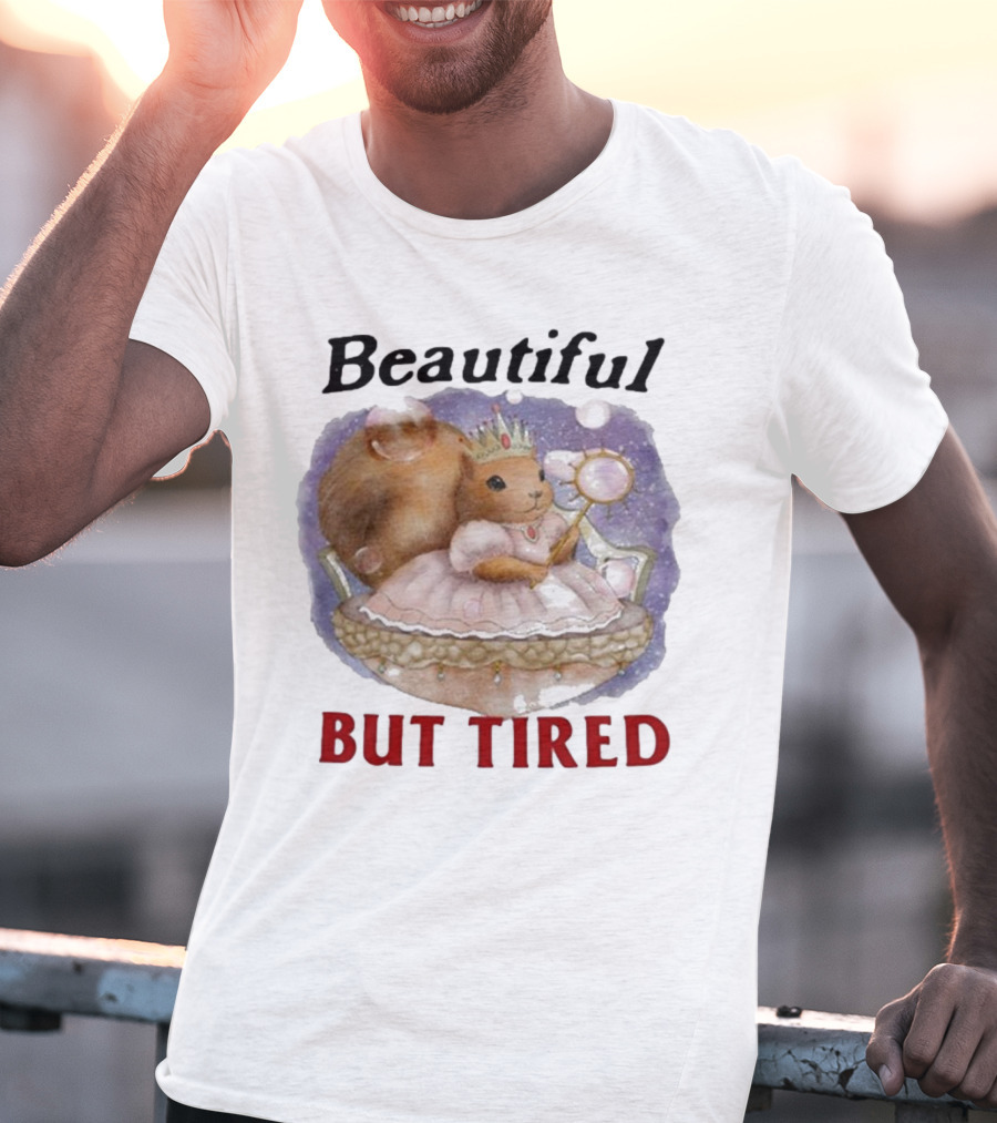 Beautiful Squirrel Princess But Tired T-Shirt